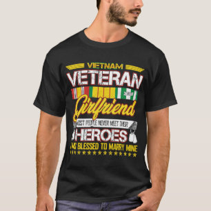 VietNam Veteran Girlfriend Most People Never Meet T-Shirt