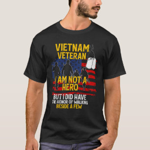 Vietnam Veteran I Am Not A Hero Veteran Memorial D T-Shirt