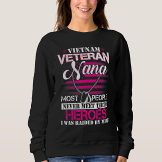 Vietnam Veteran Nana Raised By My Hero  Veteran Da Sweatshirt