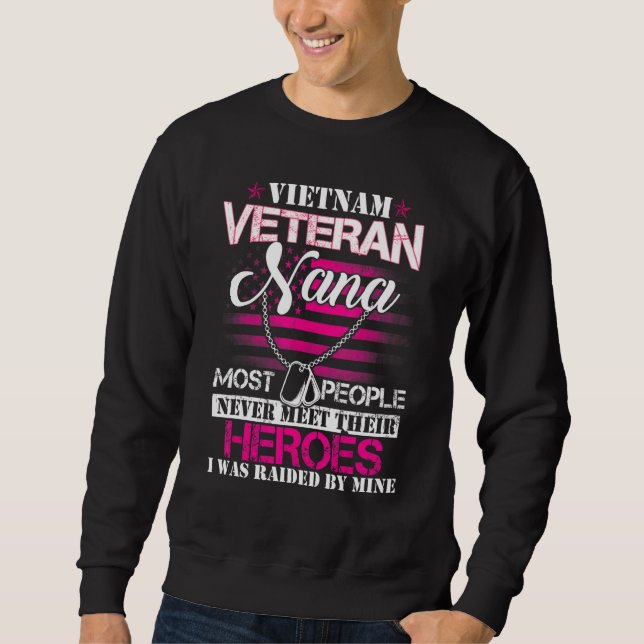 Vietnam Veteran Nana Raised By My Hero  Veteran Da Sweatshirt (Front)