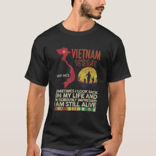 Vietnam Veteran Sometimes I Look Back On My Life S T-Shirt