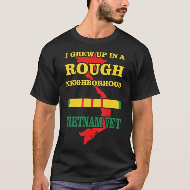 Vietnam Veteran T-shirt - I grew up in a rough nei (Front)