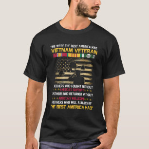 Vietnam Veteran T-Shirt We Were America Had Proud