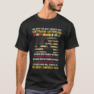 Vietnam Veteran T-Shirt We Were America Had Proud