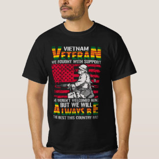 VIETNAM VETERAN WE FOUGHT WITH SUPPORT WE WEREN'T T-Shirt