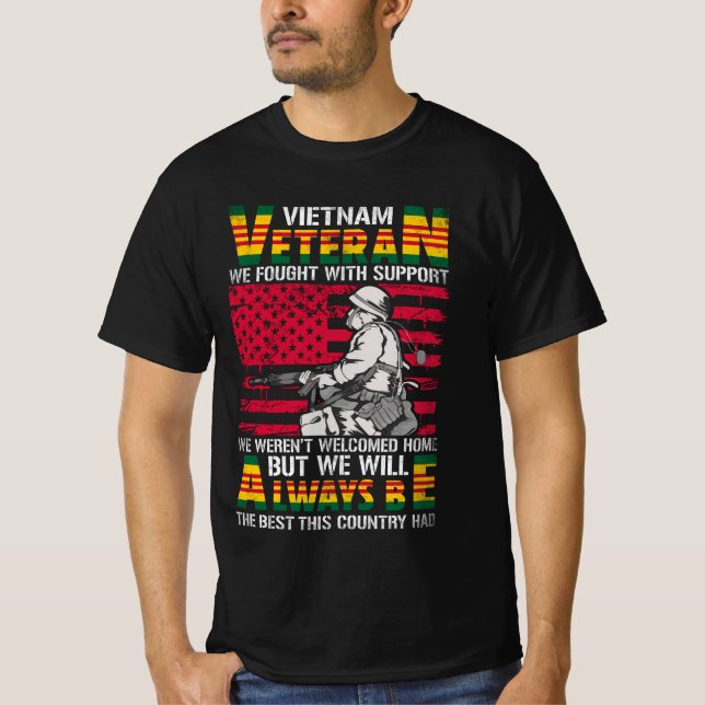 VIETNAM VETERAN WE FOUGHT WITH SUPPORT WE WEREN'T T-Shirt (Front)