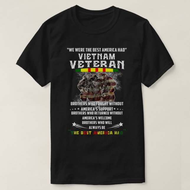 Vietnam Veteran We Were The Best American Had Vete T-Shirt (Design Front)