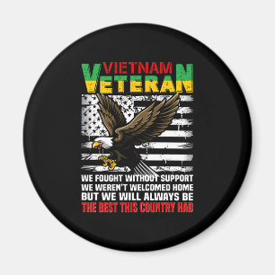 Vietnam Veteran We Will Always Be The Best This Co Magnet
