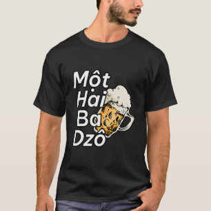Vietnam Viet Vietnamese Mot Hai Ba Dzo One Two Thr T-Shirt