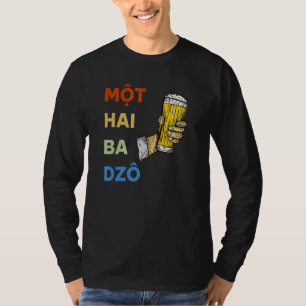 Vietnam Viet Vietnamese Mot Hai Ba Dzo One Two Thr T-Shirt