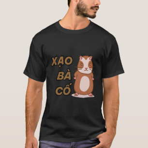 Vietnam Viet Vietnamese Quote Xao Ba Co Mouse Joke T-Shirt