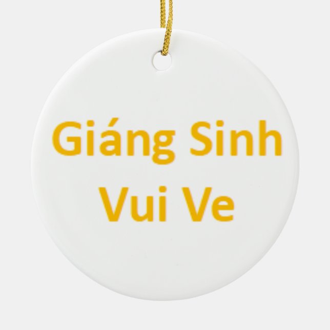 vietnamese giáng sinh vui ve  ceramic ornament (Front)