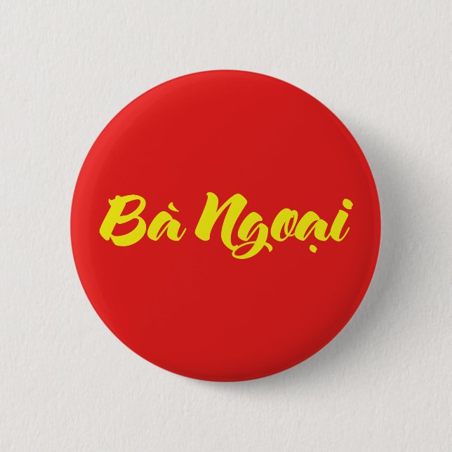 Vietnamese (Maternal) Grandmother - Bà Ngoại 6 Cm Round Badge (Front)