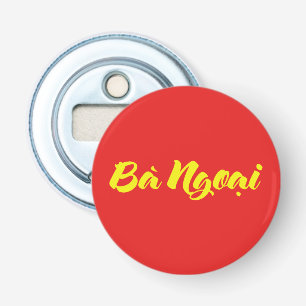 Vietnamese (Maternal) Grandmother - Bà Ngoại Bottle Opener