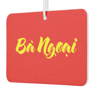 Vietnamese (Maternal) Grandmother - Bà Ngoại Car Air Freshener