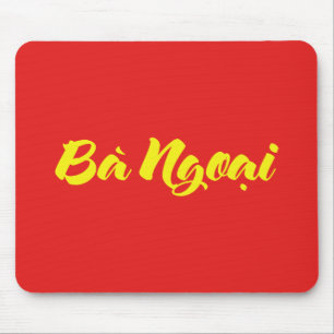 Vietnamese (Maternal) Grandmother - Bà Ngoại Mouse Pad