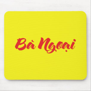 Vietnamese (Maternal) Grandmother - Bà Ngoại Mouse Pad