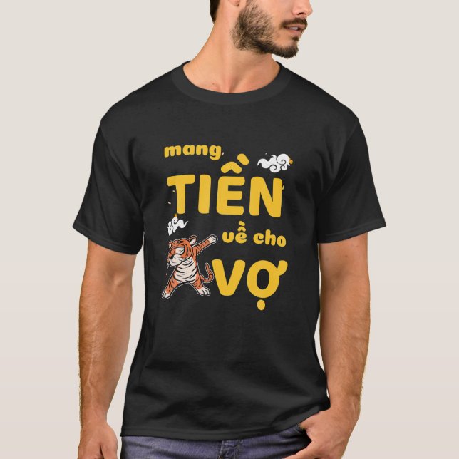 Vietnamese New Year 2022 Tiger Mang Tien Ve Cho Vo T-Shirt (Front)