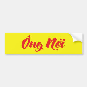 Vietnamese (Paternal) Grandfather - Ông Nội Bumper Sticker