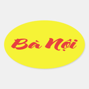 Vietnamese (Paternal) Grandmother - Bà Nội Oval Sticker
