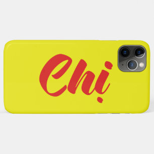 Vietnamese Sister - Chị ~ Tiếng Việt Language iPhone 11 Pro Max Case