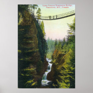 View of Lynn Canyon Suspension Bridge Poster