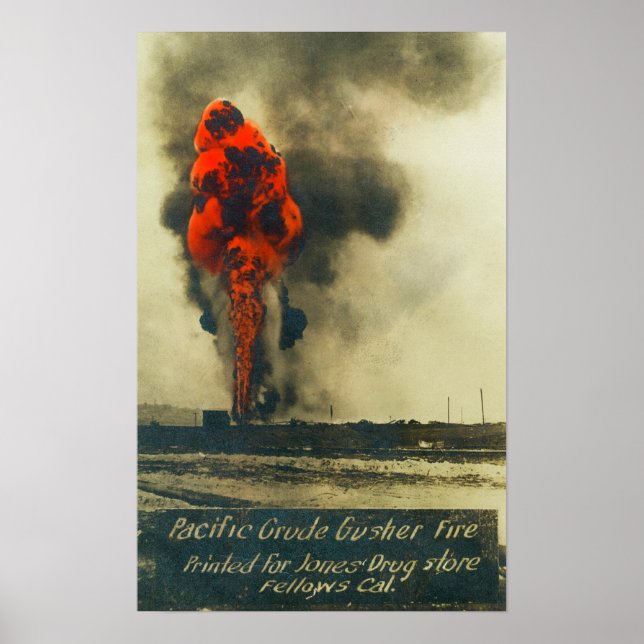 View of Pacific Crude Gusher FireFellows, CA Poster (Front)