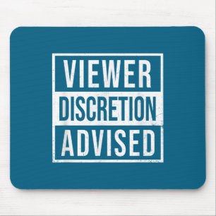 Viewer Discretion Advised Mouse Pad