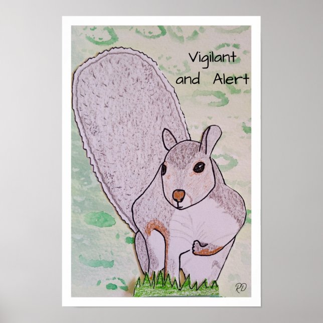 Vigilant and Alert Squirrel  Poster (Front)