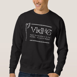 Viking - Apply the Axe directly to Problem Repeat  Sweatshirt