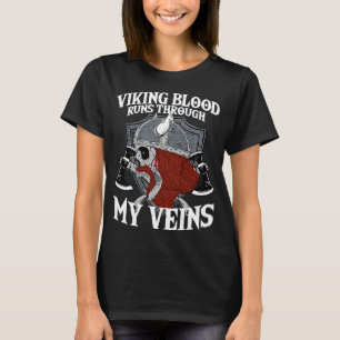 Viking Blood Runs Through My Veins I Valhalla Viki T-Shirt