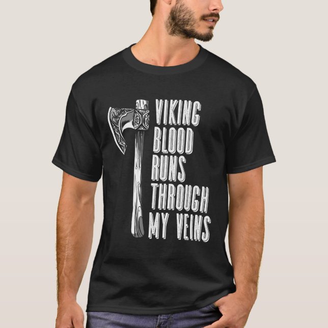 Viking Blood Runs Through My Veins - Norse T-Shirt (Front)