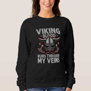 Viking Blood Runs Through My Veins Shieldmaiden Vi Sweatshirt