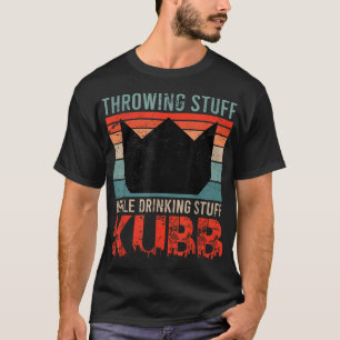 Viking Chess Saying Throwing Stuff Drinking Kubb T-Shirt