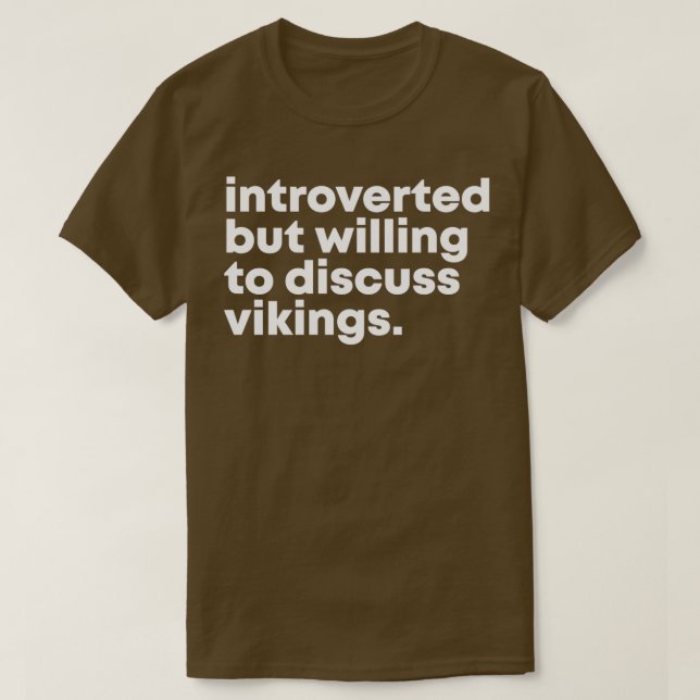 Viking Design Introverted but willing to discuss V T-Shirt (Design Front)