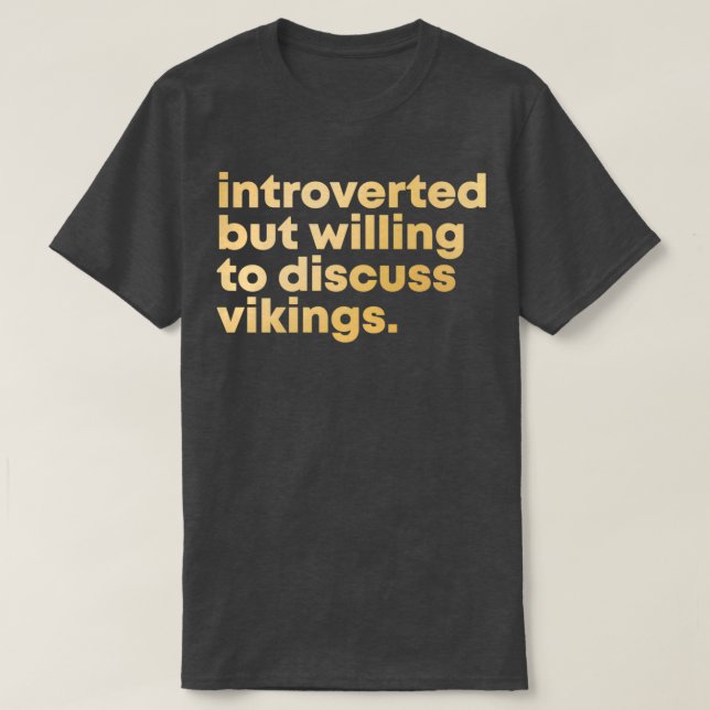 Viking Design Introverted but willing to discuss V T-Shirt (Design Front)