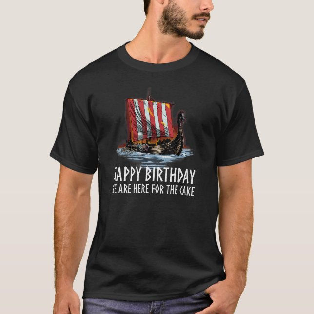 Viking Longship   Happy Birthday   Mediaeval Norse T-Shirt (Front)