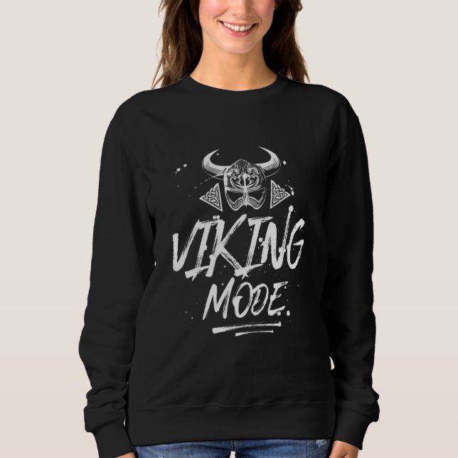 Viking Mode  Odin Motivation Gym Workout Boxing Mm Sweatshirt (Front)