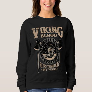 Viking Norse Mythology Blood Runs Through My Vein Sweatshirt