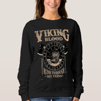 Viking Norse Mythology  Blood Runs Through My Vein Sweatshirt