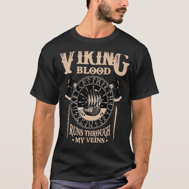Viking Norse Mythology  Blood Runs Through My Vein T-Shirt (Front)