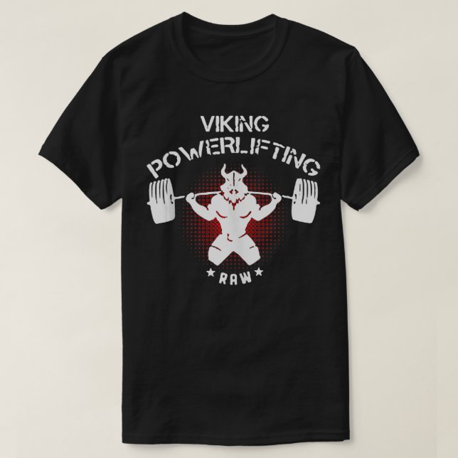 Viking Powerlifting Raw Fitness Gym Weightlifting  T-Shirt (Design Front)