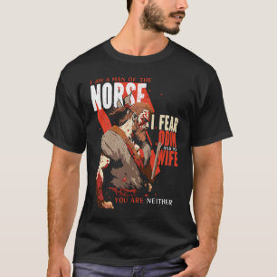Viking Pride I'm A Man Of The Norse I Fear Odin An T-Shirt