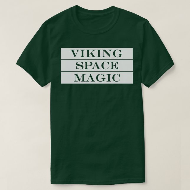 Viking space magic T-Shirt (Design Front)
