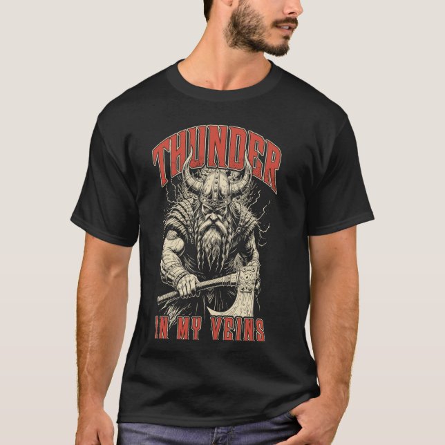 Viking Warrior Thunder In My Veins Norse Mythology T-Shirt (Front)