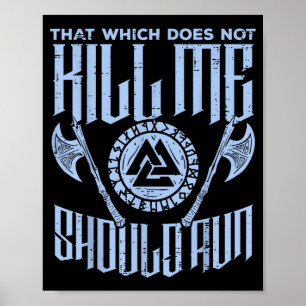 Viking Which Does Not Kill Me Should Run Funny Men Poster