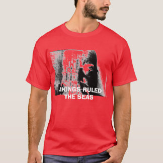 VIKINGS RULED THE SEAS T-Shirt