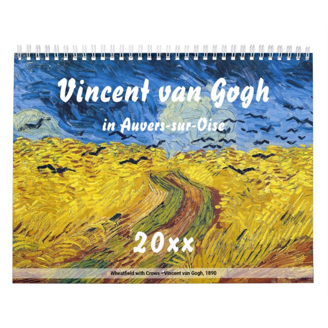 Vincent van Gogh in Auvers-sur-Oise Calendar (Cover)