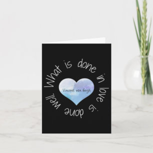 Vincent Van Gogh Inspirational Love Quote Art Hear Card