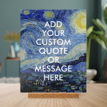 Vincent Van Gogh Starry Night Custom Quote Acrylic Sign<br><div class="desc">Create your own custom quote acrylic sign print. Personalise this canvas print with modern minimalist typography and Vincent Van Gogh Starry Night painting background.</div>